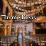 Theme Ideas